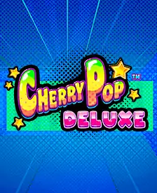 Cherry Pop Deluxe